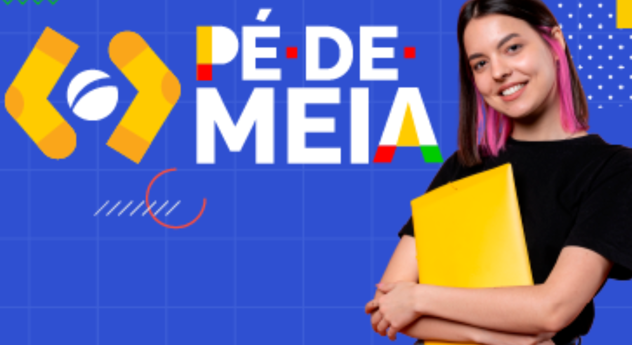 Pé de Meia 2025 Requisitos, Como Funciona, Inscrição