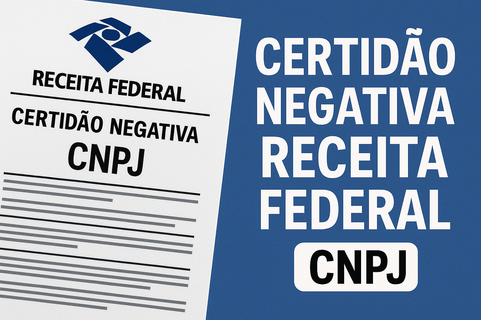 61b0c24a-c96e-497c-8d80-59ba9bd257c6 Certidão Negativa Receita Federal CNPJ: como emitir em 2025