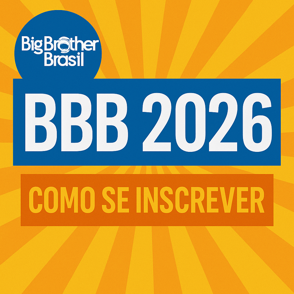 cb32e26f-c511-4055-a176-297193646441 BBB 2026: inscrições estão abertas? Veja como se inscrever no Big Brother Brasil